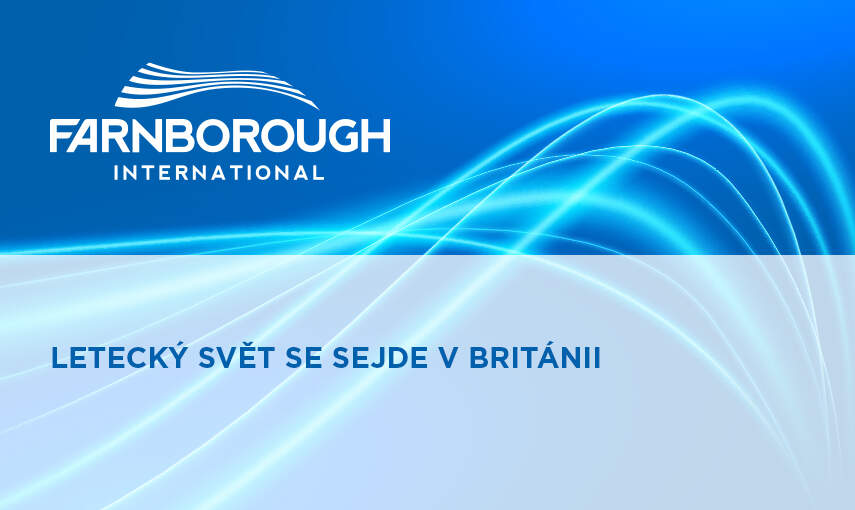 V britském Farnborough nebudeme chybět ani my